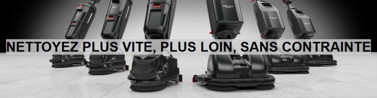 NETTOYEZ PLUS VITE, PLUS LOIN, SANS CONTRAINTE